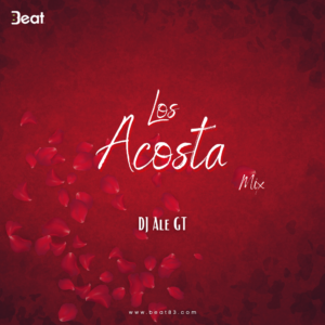 Los Acosta Mix - DJ Ale GT